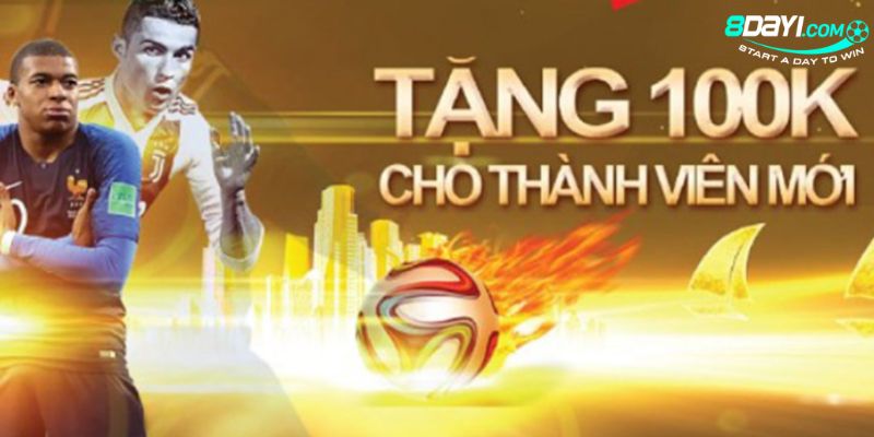 8DAY_Thưởng Đăng Ký Thành Viên Mới 8DAY Tặng 100k Cực Đã Thưởng đăng ký thành viên mới 8DAY tặng 100k